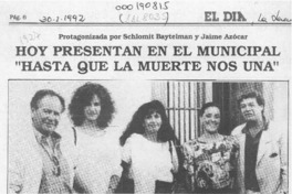 Hoy presentan en el Municipal "Hasta que la muerte nos una"  [artículo].