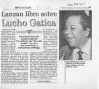 Lanzan libro sobre Lucho Gatica  [artículo].