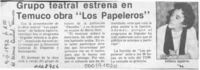 Grupo teatral estrena en Temuco obra "Los papeleros"  [artículo].