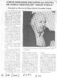 Jorge Edwards recordó la figura de Pablo Neruda en "Adiós poeta"