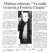 Mañana estrenan "Ya nadie recuerda a Frederic Chopin"  [artículo].