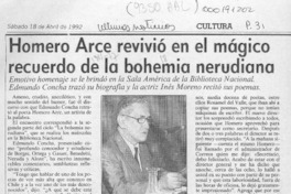 Homero Arce revivió en el mágico recuerdo de la bohemia nerudiana  [artículo] Samuel Valenzuela Y.