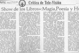 "El show de los libros"; magia, poesía y humor  [artículo] María Elena Wood.