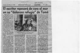 El escritor reposará de cara al mar en su "doloroso refugio" de Tomé  [artículo] Sonnia Mendoza.