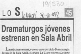 Dramaturgos jóvenes estrenan en Sala Abril  [artículo].