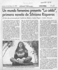 Un Mundo femenino presenta "La celda", primera novela de Silviana Riqueros  [artículo].