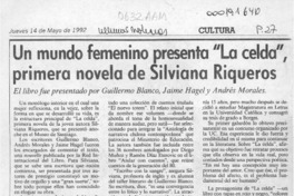 Un Mundo femenino presenta "La celda", primera novela de Silviana Riqueros  [artículo].