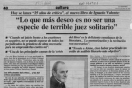 "Lo que más deseo es no ser una especie de terrible juez solitario"  [artículo] V. M.