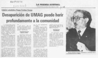 Desaparición de UMAG puede herir profundamente a la comunidad  [artículo].