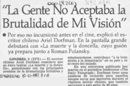 "La Gente no aceptaba la brutalidad de mi visión"  [artículo].