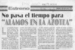 No pasa el tiempo para "Alamos en la azotea"  [artículo].