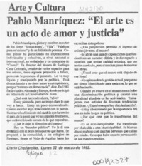 Pablo Manríquez, "El arte es un acto de amor y justicia"  [artículo].