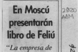 En Moscú presentarán libro de Feliú  [artículo].
