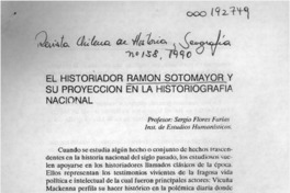 El historiador Ramón Sotomayor y su proyección en la historiografía nacional  [artículo] Sergio Flores Farías.