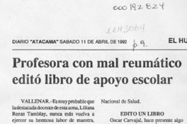 Profesora con mal reumático editó libro de apoyo escolar  [artículo].