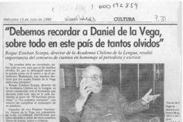 "Debemos recordar a Daniel de la Vega, sobre todo en este país de tantos olvidos"  [artículo].