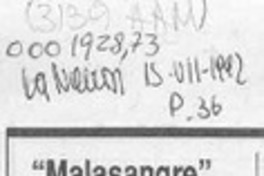 "Malasangre" sigue con buena racha  [artículo].