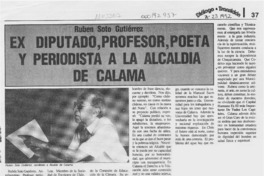 Ex diputado, profesor, poeta y periodista a la alcaldía de Calama  [artículo].
