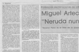 Miguel Arteche en Arica "Neruda nunca trabajó"  [artículo] Carlos Amador Marchant.
