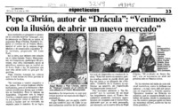 Pepe Cibrián, autor de "Drácula", "Venimos con la ilusión de abrir un nuevo mercado"  [artículo].