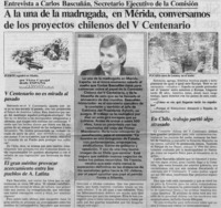 A la una de la madrugada, en Mérida, conversamos de los proyectos chilenos del V Centenario