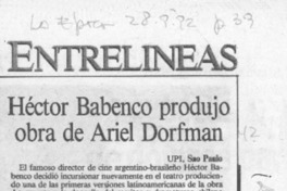 Héctor Babenco produjo obra de Ariel Dorfman  [artículo].