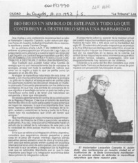 Bío-Bío es un símbolo de este país y todo lo que contribuye a destruirlo sería una barbaridad  [artículo].