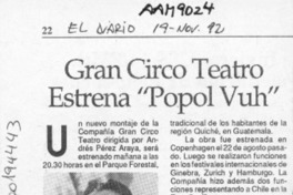 Gran circo teatro estrena "Popol vuh"  [artículo].