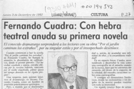 Fernando Cuadra, con hebra teatral anuda su primera novela  [artículo] Rodolfo Gambetti.