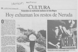 Hoy exhuman los restos de Neruda