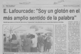 E. Lafourcade, "Soy un glotón en el más amplio sentido de la palabra"  [artículo].