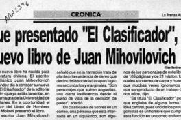 Fue presentado "El clasificador", nuevo libro de Juan Mihovilovic  [artículo] Elías Barticevic.
