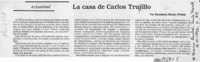 La casa de Carlos Trujillo  [artículo] Rosabetty Muñoz.