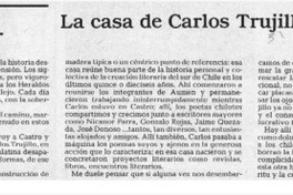 La casa de Carlos Trujillo  [artículo] Rosabetty Muñoz.