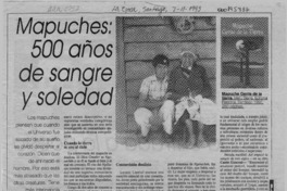 Mapuches, 500 años de sangre y soledad  [artículo] Mariela Ríos Ruiz Tagle.