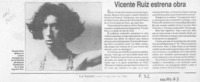 Vicente Ruiz estrena obra  [artículo].