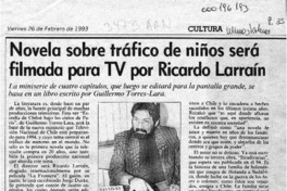 Novela sobre tráfico de niños será filmada pra TV por Ricardo Larraín  [artículo].