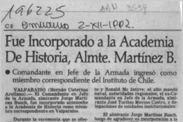 Fue incorporado a la Academia de Historia, Almte. Martínez B.