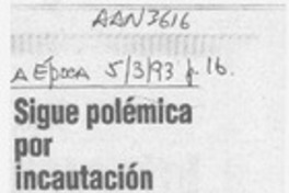 Sigue polémica por incautación de libro  [artículo].