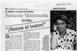 Rolando Valenzuela invita, vamos al teatro!  [artículo] Andrea Sprovera A.