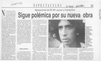 Sigue polémica por su nueva obra  [artículo].