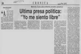 Ultima presa política, "Yo me siento libre"