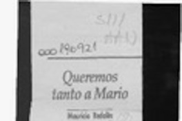 Queremos tanto a Mario  [artículo] Mauricio Redolés.