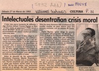 Intelectuales desentrañan crisis moral  [artículo].