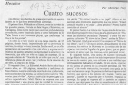 Cuatro sucesos  [artículo] Abelardo Troy.