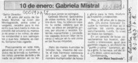10 de enero, Gabriela Mistral  [artículo] Juan Meza Sepúlveda.