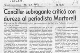 Canciller subrogante criticó con dureza al periodista Martorell  [artículo].