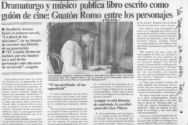 Dramaturgo y músico publica libro escrito como guión de cine, Guatón Romo entre los personajes  [artículo].