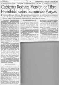 Gobierno rechaza versión de libro prohibido sobre Edmundo Vargas  [artículo].