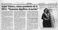 Isabel Velasco, nueva presidenta de la Sech, "Queremos dignificar al escritor"  [artículo].